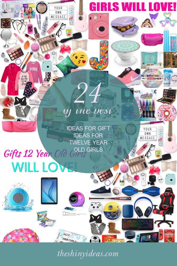 24 Of the Best Ideas for Gift Ideas for Twelve Year Old Girls Home